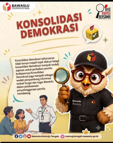 Poster sosialisasi Bawaslu melaksanakan konsolidasi demokrasi